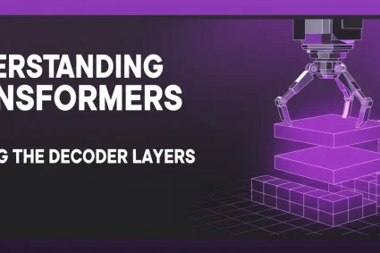 Understanding Transformers Part 12: Building the Decoder Layers