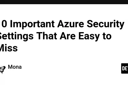 10 Important Azure Security Settings That Are Easy to Miss